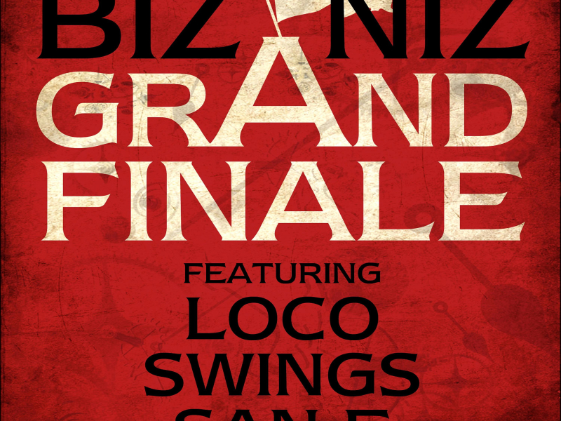 Grand Finale (Feat. Loco, Swings & San E) (Single)