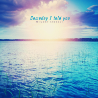 Someday I Told You (Single)