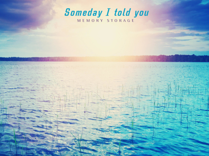 Someday I Told You (Single)