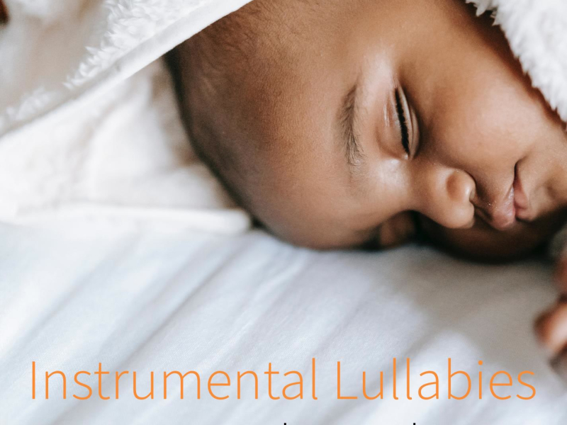 Instrumental Lullabies to put a Baby to Sleep (Single)
