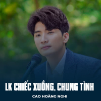 LK Chiếc Xuồng, Chung Tình (Single)