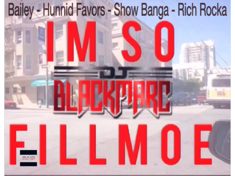 I'm So Fillmoe (Feat. Hunnid Favors, Show Banga, Rich Rocka)