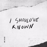 I Should've Known (Single)