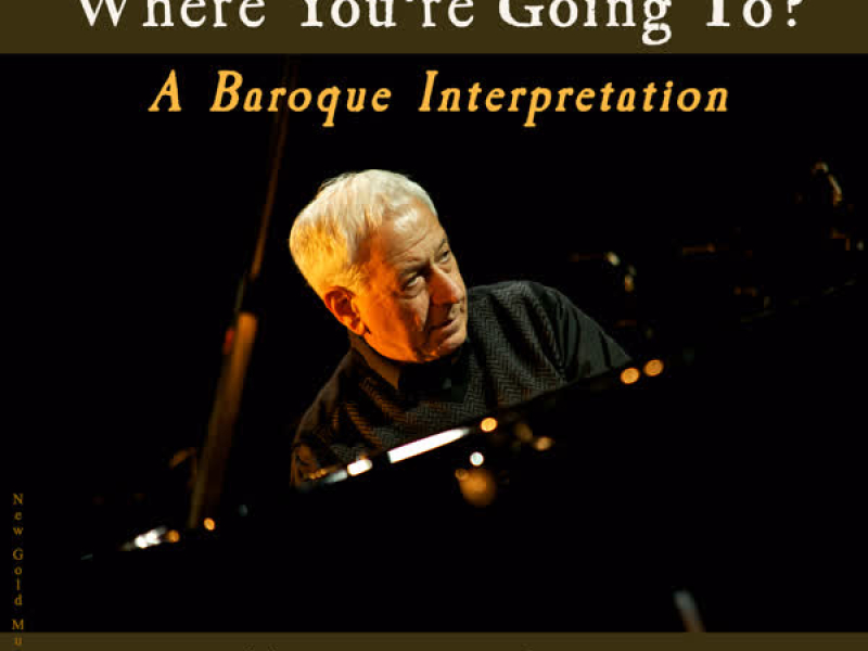 Do You Know Where You're Going To? (A Baroque Interpretation) (Single)