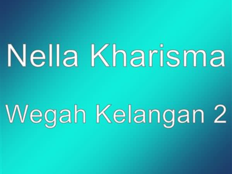 Wegah Kelangan 2 (Single)