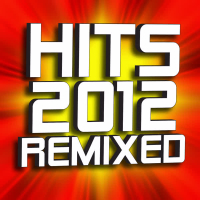 Hits 2012 Remixed