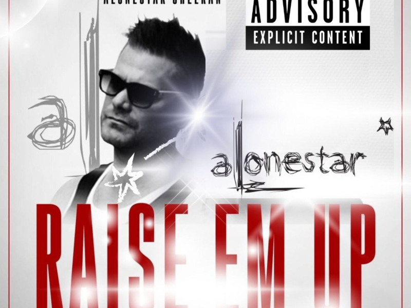 Raise 'em up (feat. Alonestar) (Single)