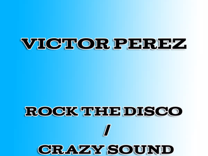 Crazy Sound / Rock the Disco (EP)