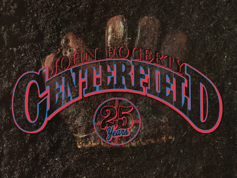 Centerfield (25th Anniversary)