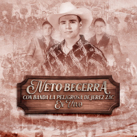 Neto Becerra Con Banda la Peligrosa de Jerez (En Vivo) (EP)