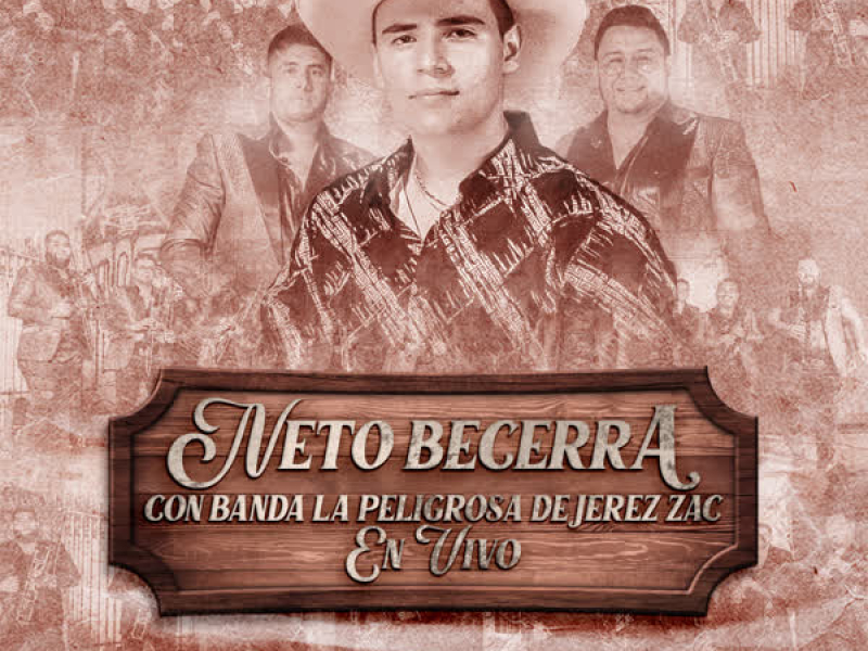 Neto Becerra Con Banda la Peligrosa de Jerez (En Vivo) (EP)