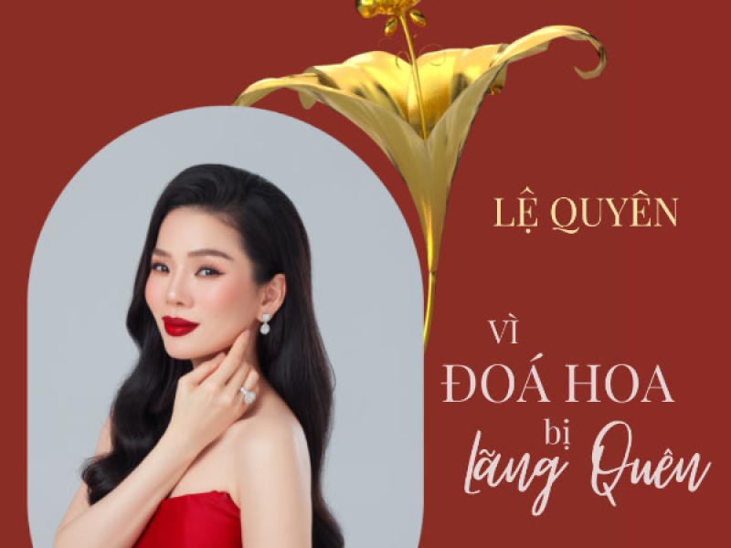Vì Đóa Hoa Bị Lãng Quên (Single)
