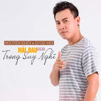 Mãi Đau Trong Suy Nghĩ (DZ Remix) (Single)