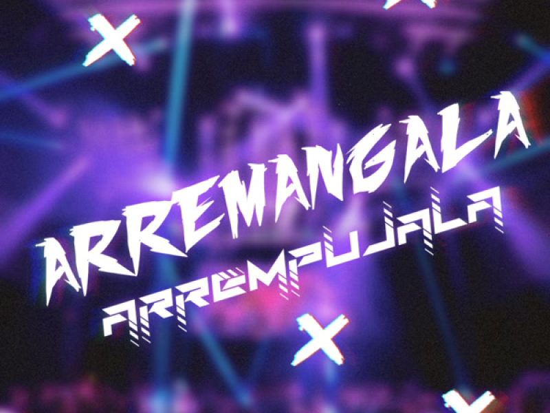 Arremangala Arrempujala (Single)