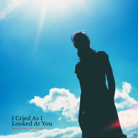 I Cried As I Looked At You