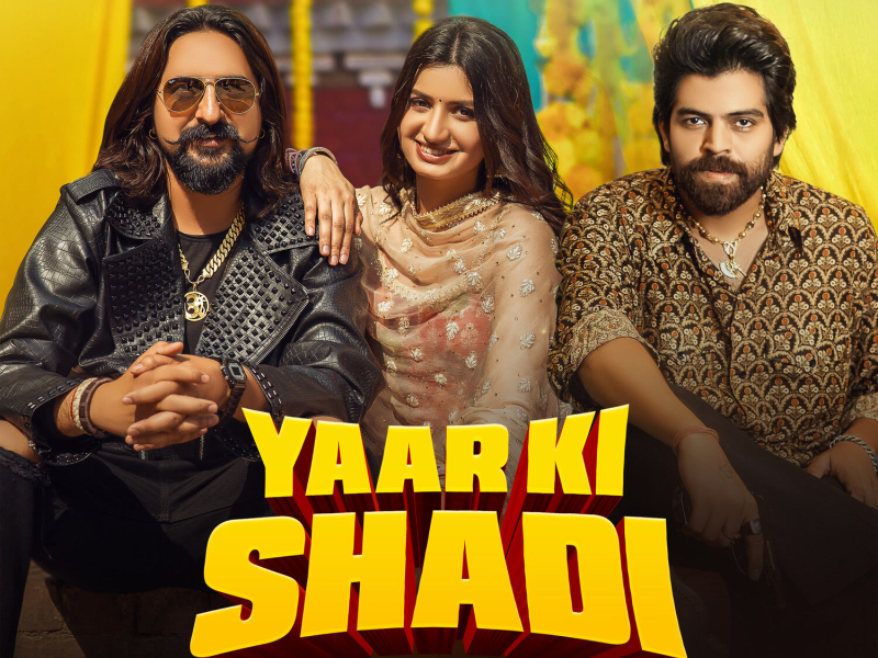 Yaar Ki Shadi (Single)