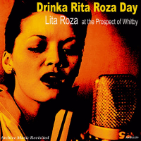 At the Prospect of Whitby: Drinka Lita Roza Day