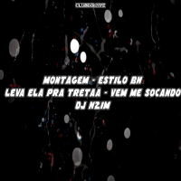 MTG ESTILO BH LEVA ELA PRA TRETA - VEM ME SOCANDO (Single)