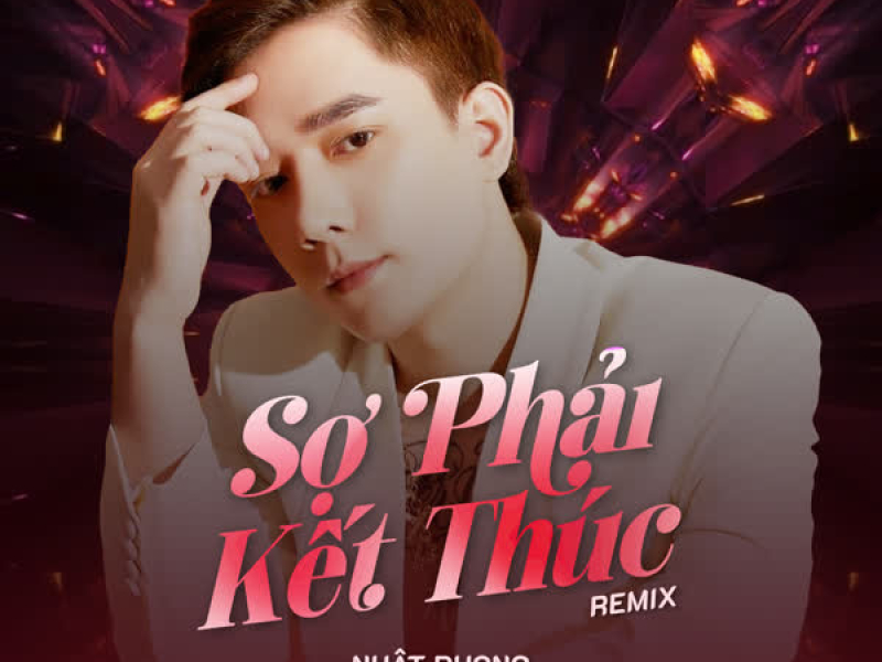 Sợ Phải Kết Thúc (Remix) (Single)