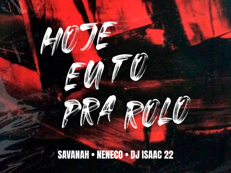 Hoje Eu Tô Pra Rolo (Single)