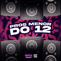 PROS MENOR DO 12 (Single)