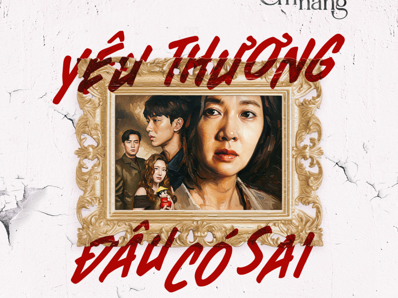Yêu Thương Đâu Có Sai (Original Soundtrack from Chị Ngã Em Nâng) (Single)