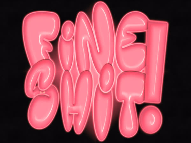 Fine Shit! (Single)