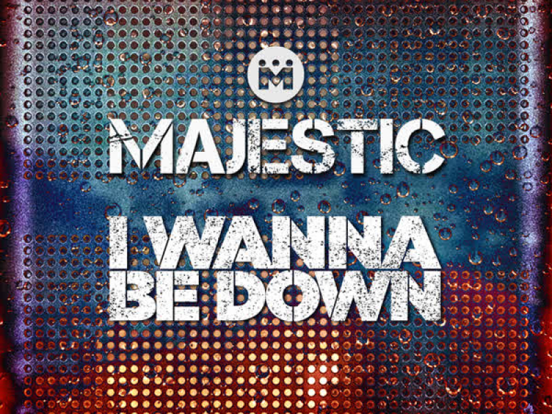 I Wanna Be Down (Single)