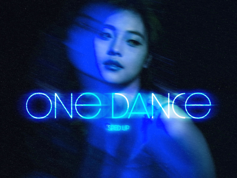 One Dance (Sped Up) (Single)