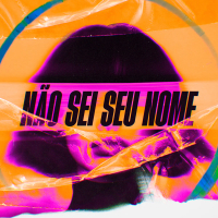 NÃO SEI SEU NOME (Single)