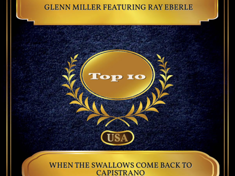 When The Swallows Come Back To Capistrano (Billboard Hot 100 - No. 10) (Single)