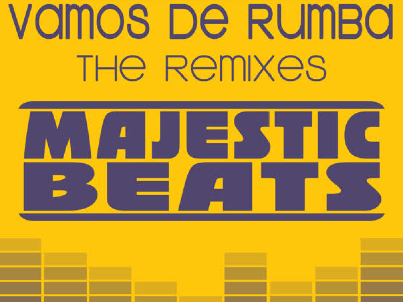 Vamos De Rumba the Remixes