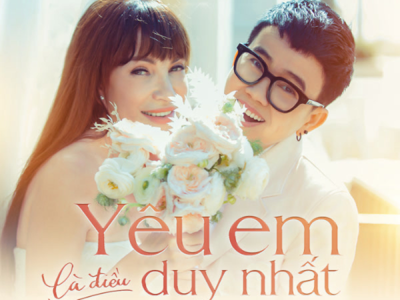 Yêu Em Là Điều Duy Nhất (Single)