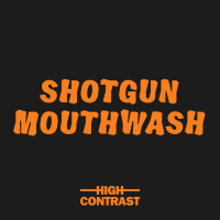 Shotgun Mouthwash (Single)