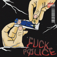 FUCK POLICE (Single)