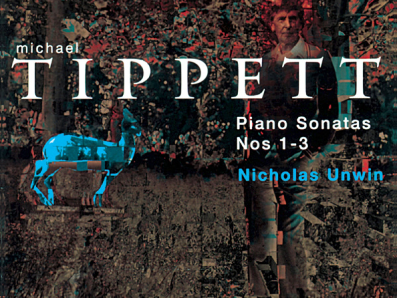 Tippett: Piano Sonata No. 2, Piano Sonata No. 2 & Piano Sonata No. 3