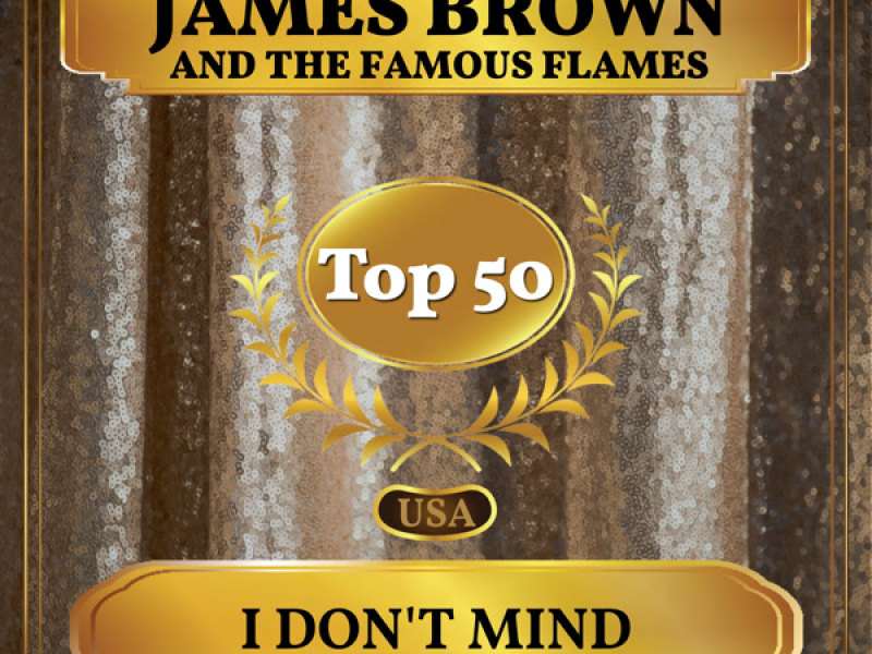 I Don't Mind (Billboard Hot 100 - No 47) (Single)