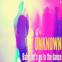 Baby, Let's Go To The Dance (Single)