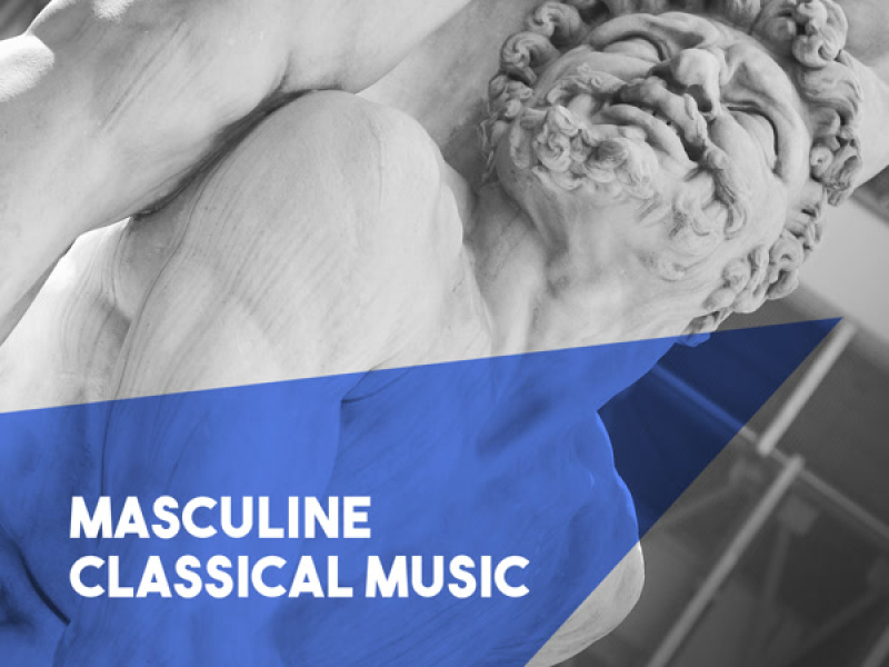 Masculine Classical Music