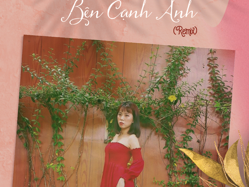 Em Bằng Lòng Bên Cạnh Anh (Remix) (Single)