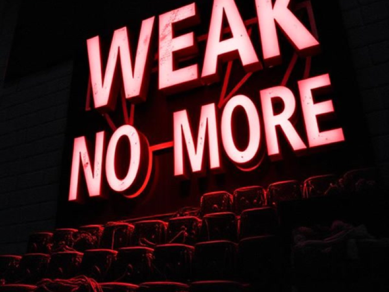 WEAK NO MORE (Single)
