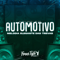 Automotivo Melodia Elegante das Trevas (Single)