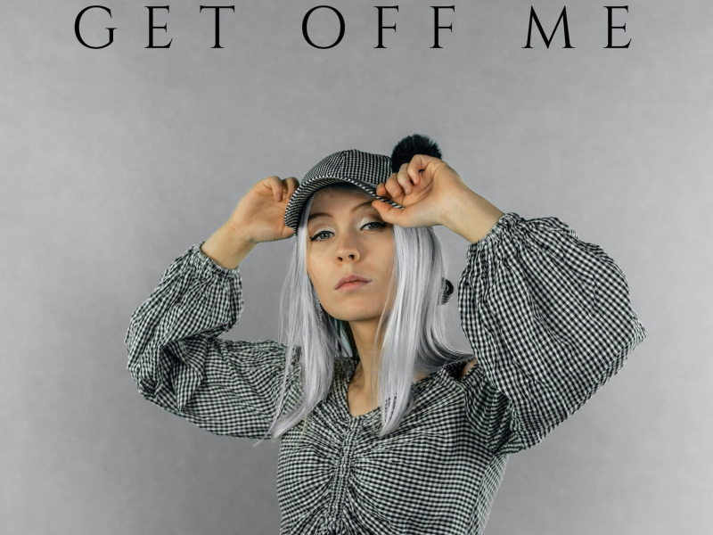 Get Off Me (Single)