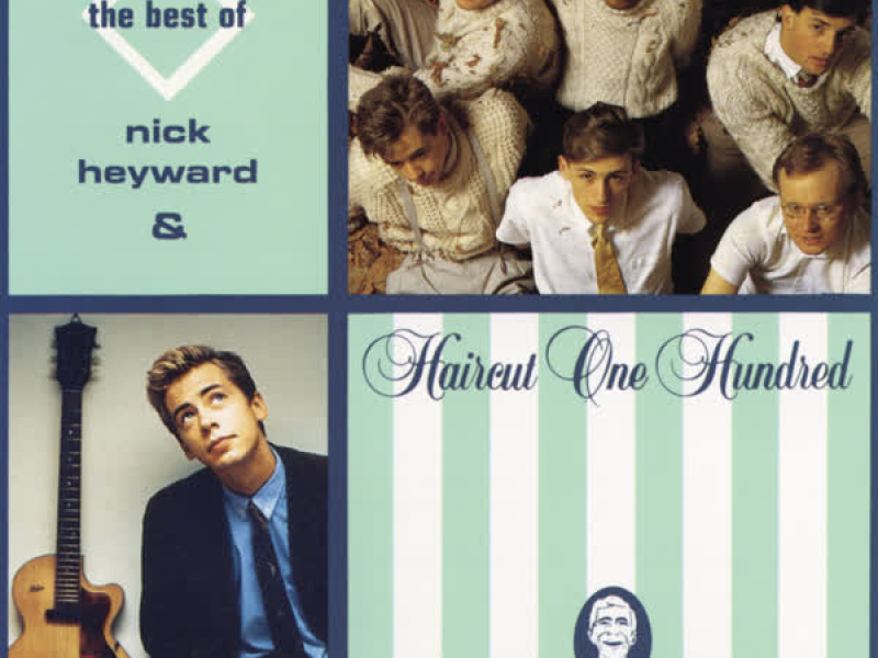 The Best Of Nick Heyward & Haircut 100