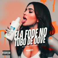 Ela Fode no Tubo de Dove (Single)