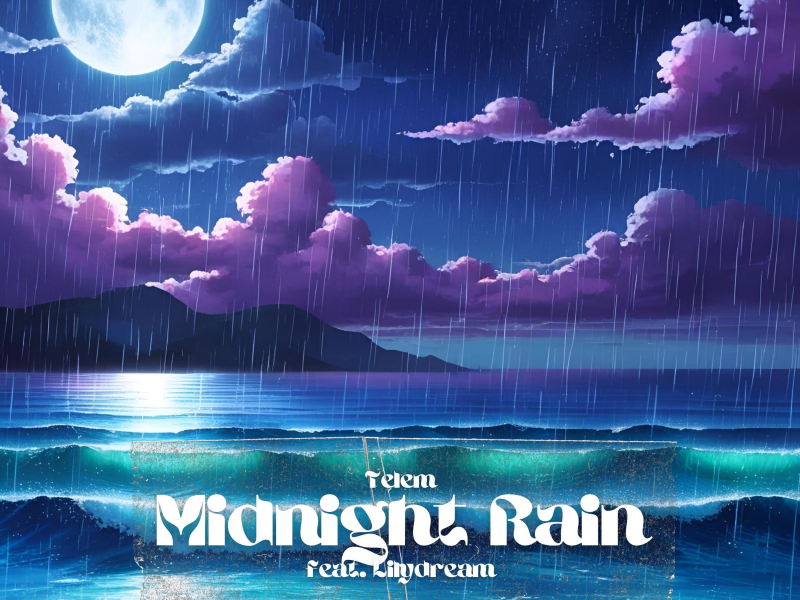 Midnight Rain (feat. Lilydream) (Single)