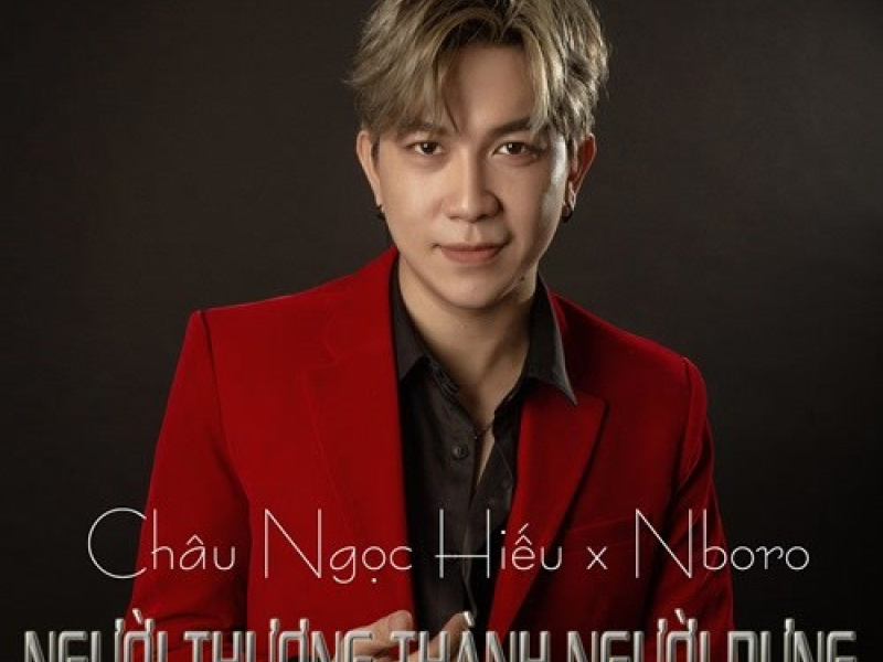 Người Thương Thành Người Dưng (Remix) (Single)