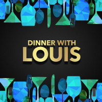 Dinner with Louis