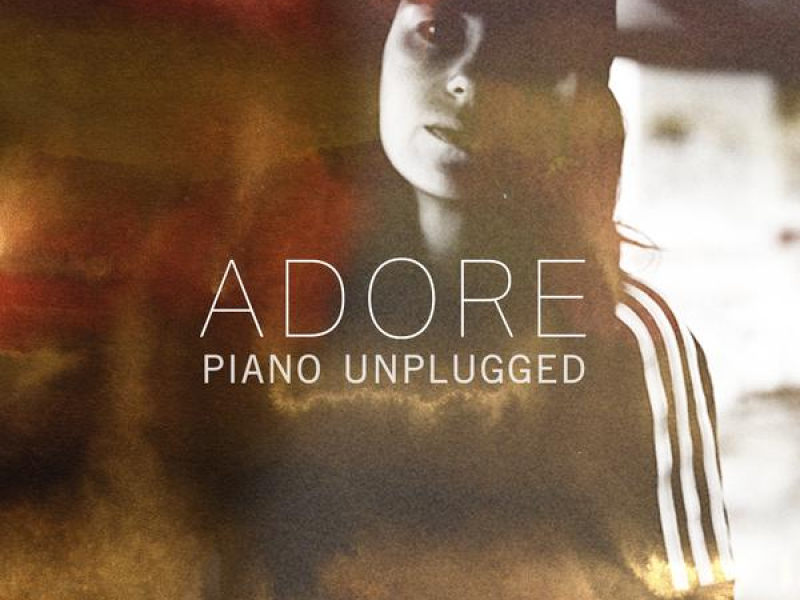 Adore (Piano Unplugged)