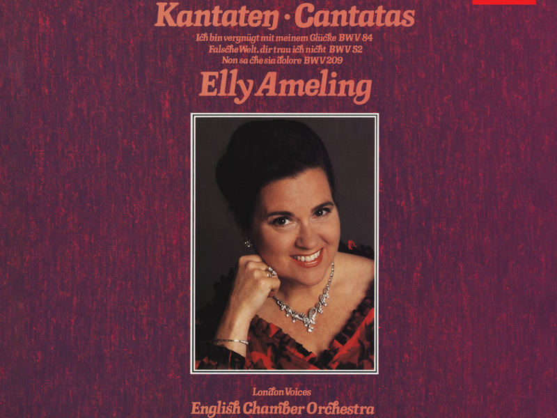 J.S. Bach: Cantatas BWV 84, BWV 52, BWV 209 (Elly Ameling – The Bach Edition, Vol. 4)